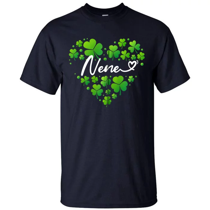 St Patricks Day Nene For Wo Nene Gifts For Grandma Zip Hoodie Tall T-Shirt