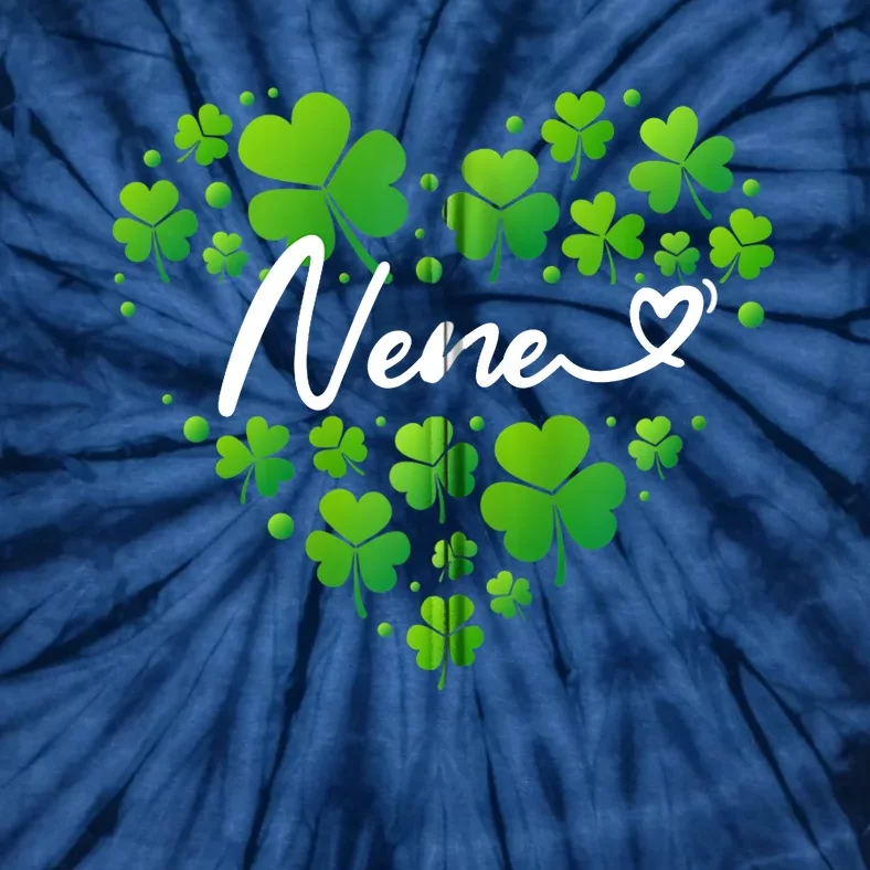 St Patricks Day Nene For Wo Nene Gifts For Grandma Zip Hoodie Tie-Dye T-Shirt