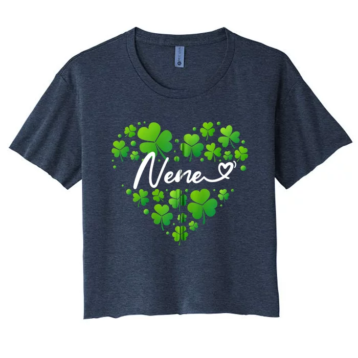 St Patricks Day Nene For Wo Nene Gifts For Grandma Zip Hoodie Women's Crop Top Tee