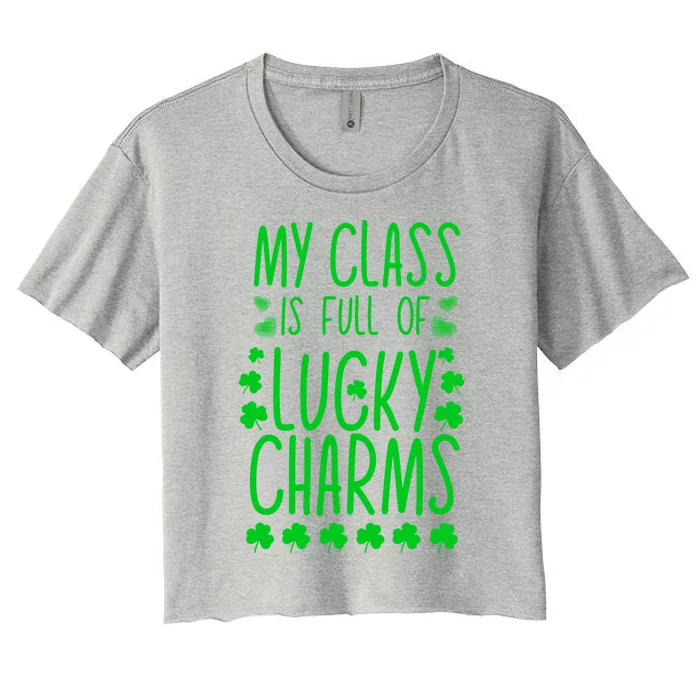 St Patrick's Day My Class Is Full Of Little Lucky Cool Gift Women's Crop Top Tee