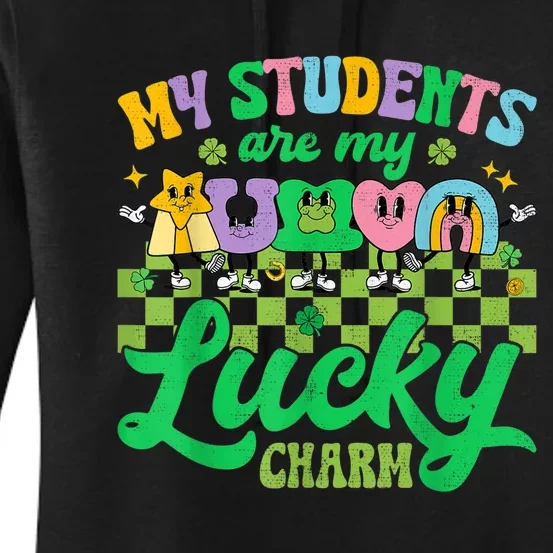 St Patricks Day Teacher Shirt My Students Are My Lucky Charm Women's Pullover Hoodie