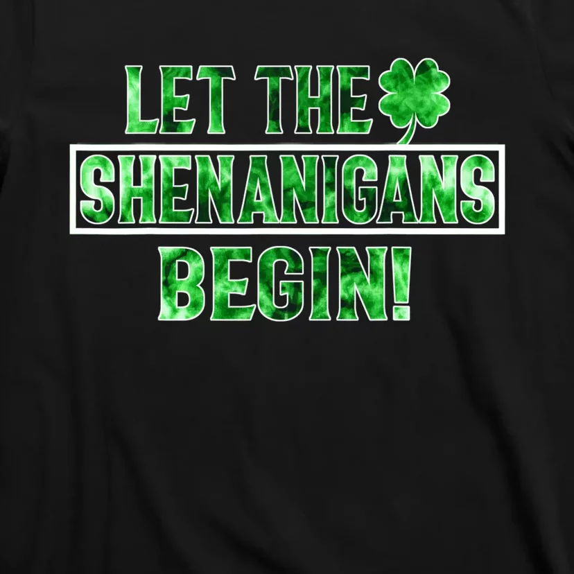 St Patricks Day Shirts Let The Shenanigans Begin Tie Dye T-Shirt