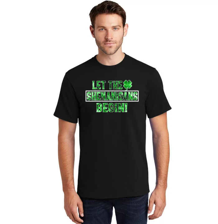 St Patricks Day Shirts Let The Shenanigans Begin Tie Dye Tall T-Shirt