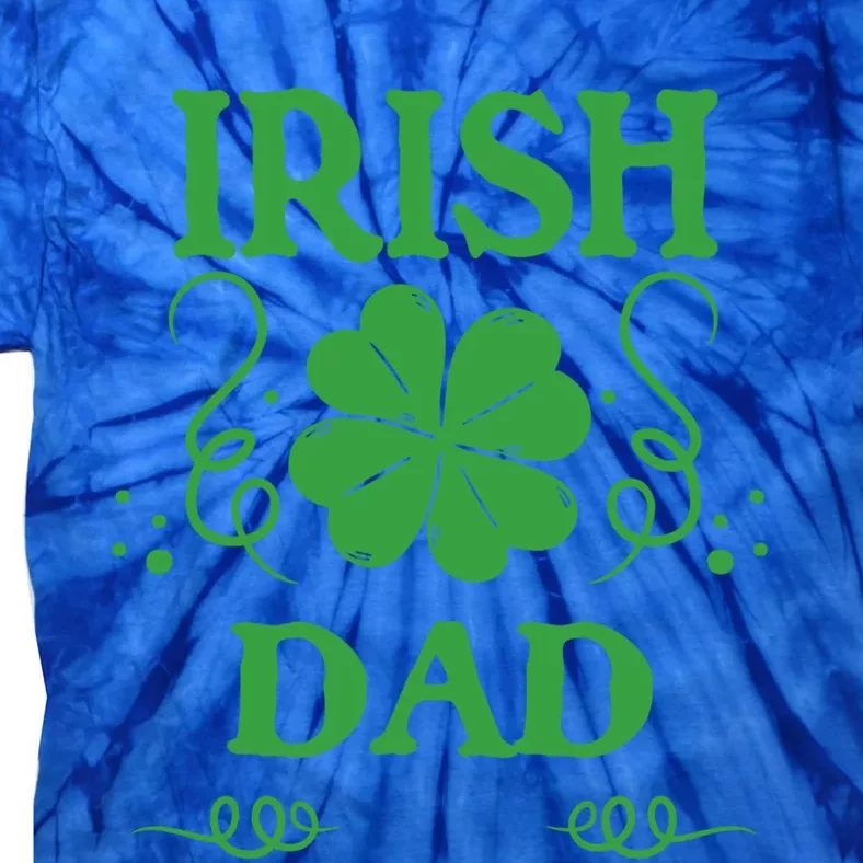 St Patricks Day Proud Irish Dad Clover Shamrock Father Cool Gift Tie-Dye T-Shirt