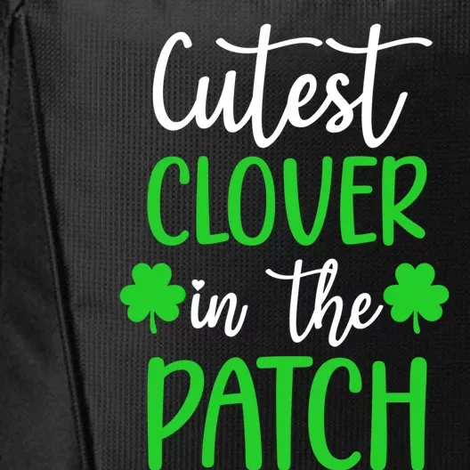 St Patricks Day Cutest Clover In The Patch Cool Gift City Backpack