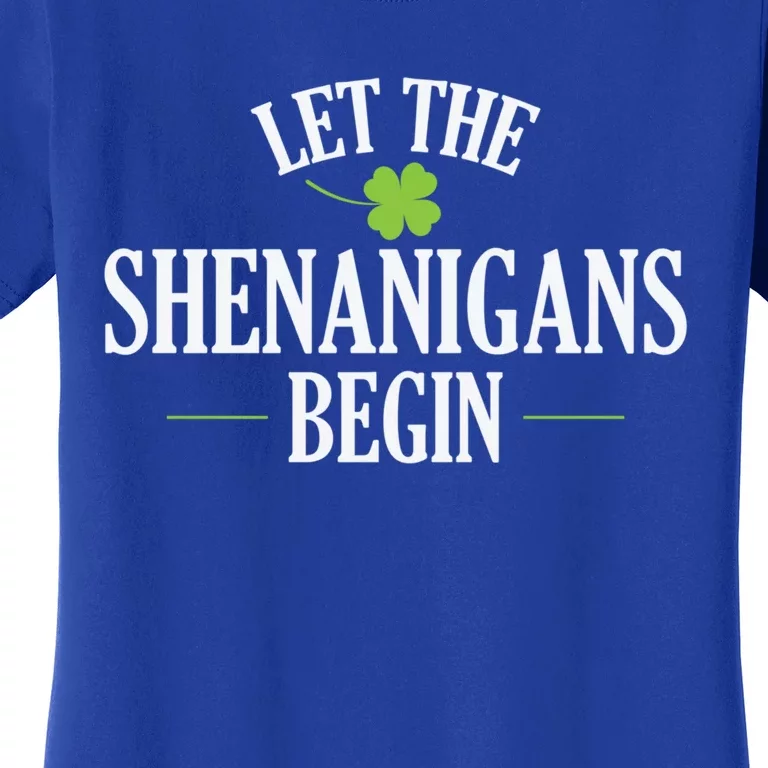 St Patricks Day Let The Shenanigans Begin Gift Women's T-Shirt