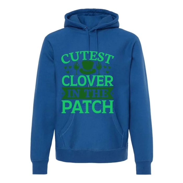 St Patricks Day Cutest Clover In The Patch Gift Premium Hoodie