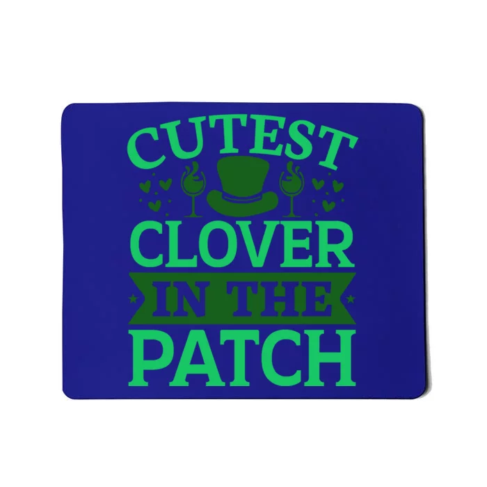 St Patricks Day Cutest Clover In The Patch Gift Mousepad