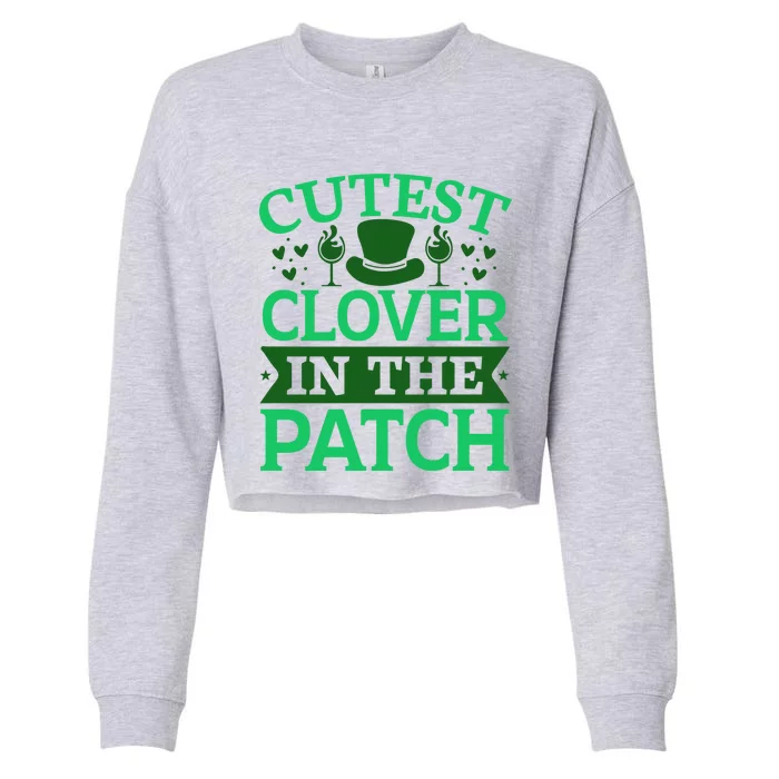 St Patricks Day Cutest Clover In The Patch Gift Cropped Pullover Crew