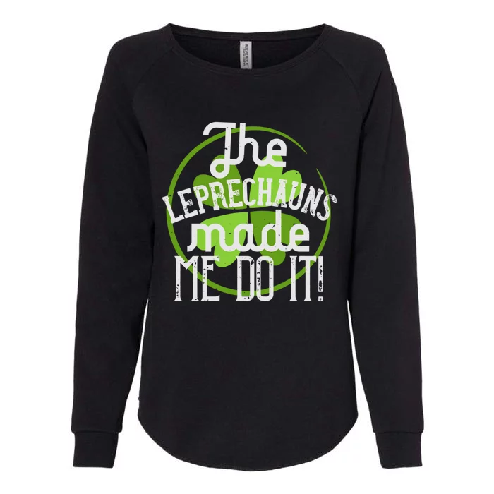 St Patricks Day Funny Gift The Goblins Have Brought Me To This Gift Womens California Wash Sweatshirt