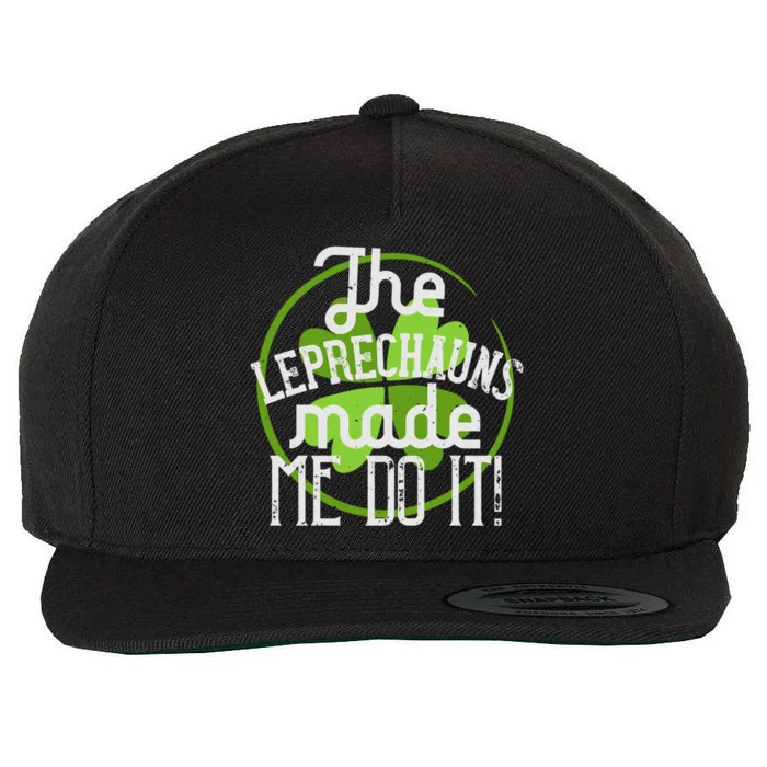 St Patricks Day Funny Gift The Goblins Have Brought Me To This Gift Wool Snapback Cap