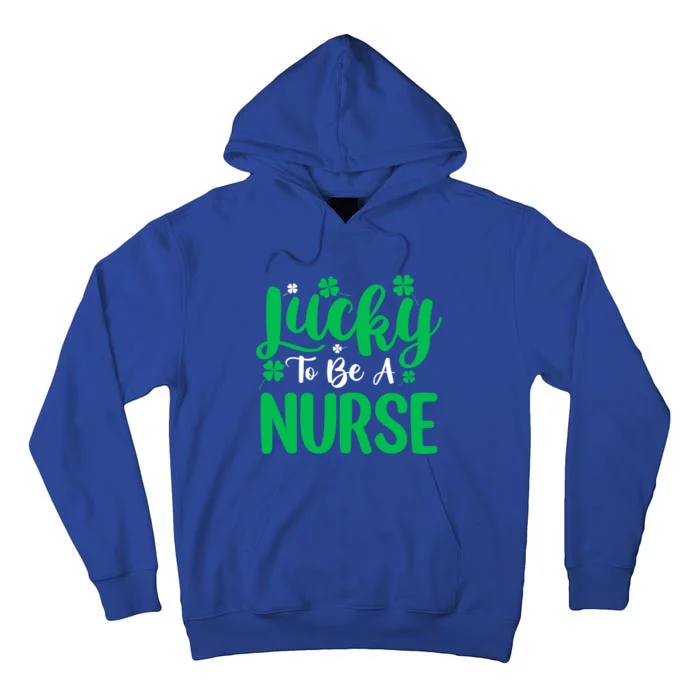 St Patrick's Day Shamrock Lucky To Be A Nurse Irish Culture Cute Gift Tall Hoodie