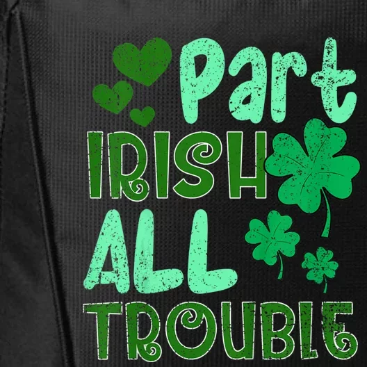 St Patricks Day Part Irish All Trouble City Backpack