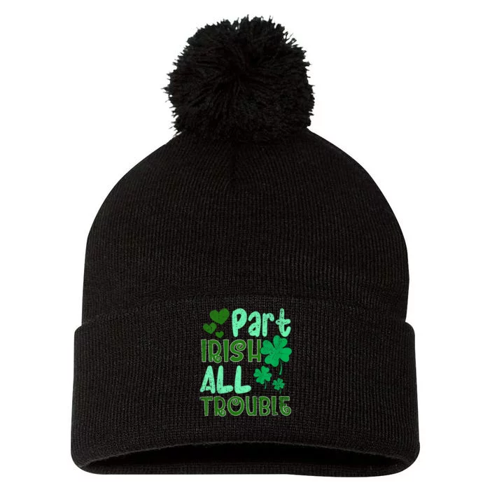 St Patricks Day Part Irish All Trouble Pom Pom 12in Knit Beanie