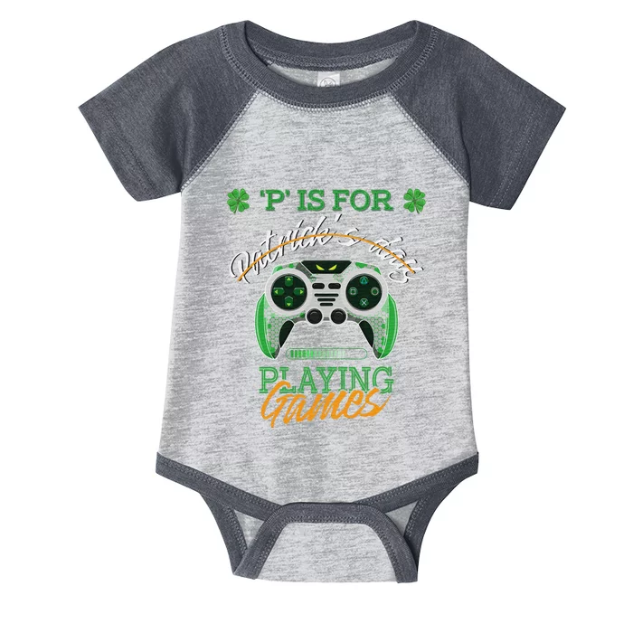 St Patrick Day Irish Gamer P Is For Playing Video Games Infant Baby Jersey Bodysuit