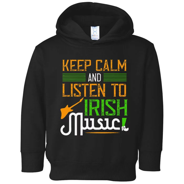 St. Patrick's Day Gifts Funny Irish Listen To Irish Music Toddler Hoodie