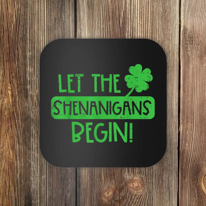 St Patricks Day Let The Shenanigans Begin Coaster