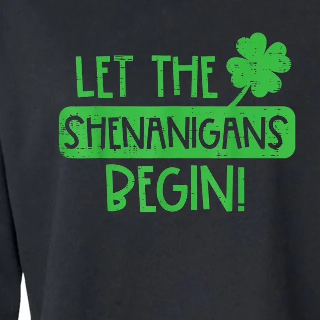 St Patricks Day Let The Shenanigans Begin Cropped Pullover Crew