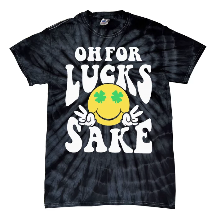 St Patricks Day Women Oh For Lucks Sake Shamrock Tie-Dye T-Shirt