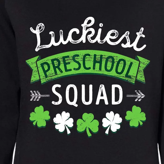 St Patricks Day Teacher Gift Luckiest Preschool Squad Womens California Wash Sweatshirt