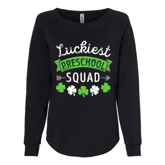 St Patricks Day Teacher Gift Luckiest Preschool Squad Womens California Wash Sweatshirt