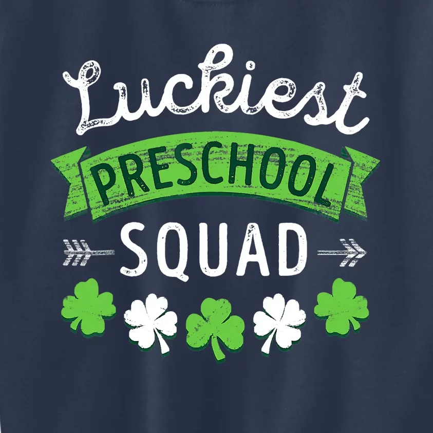 St Patricks Day Teacher Gift Luckiest Preschool Squad Kids Sweatshirt