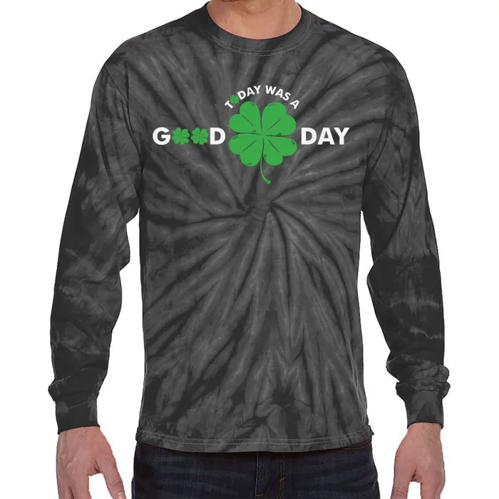 St Patricks Day Today Was A Good Day Tie-Dye Long Sleeve Shirt