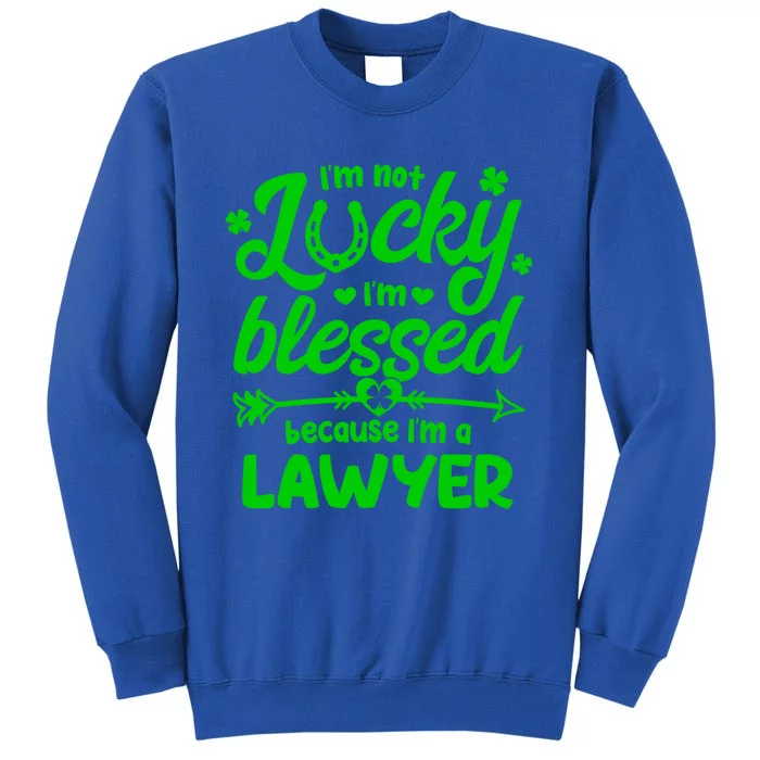 St Patricks Day Not Lucky I'm Blessed Lawyer Christian Gift Sweatshirt