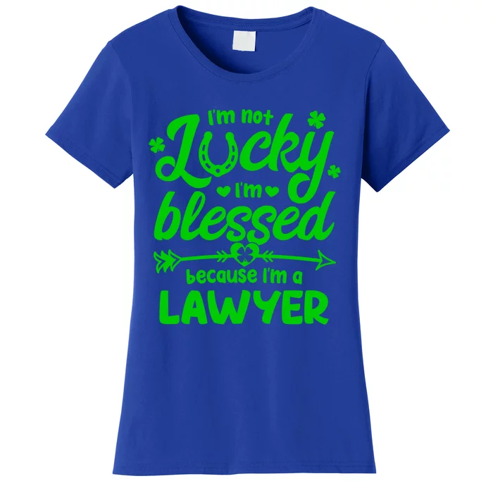 St Patricks Day Not Lucky I'm Blessed Lawyer Christian Gift Women's T-Shirt