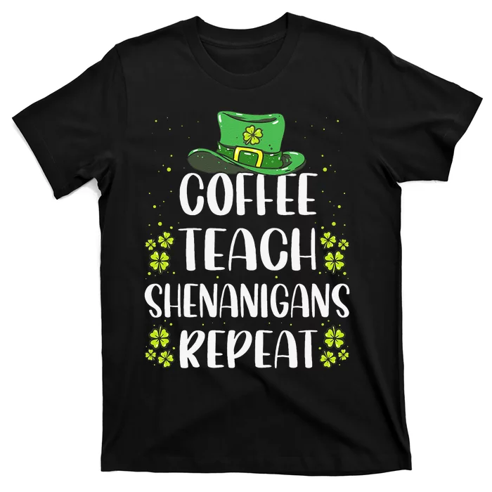 St Patricks Day Teachers Design For Teacher Who Loves Coffee T-Shirt