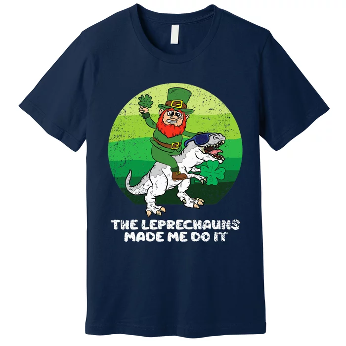 St Patricks Day Boy Girl The Leprechauns Made Me Do It Premium T-Shirt