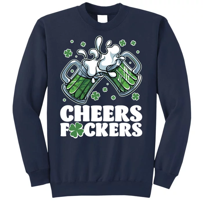 St Patricks Day Cheers Fckers Shamrock Clover Green Beer Sweatshirt