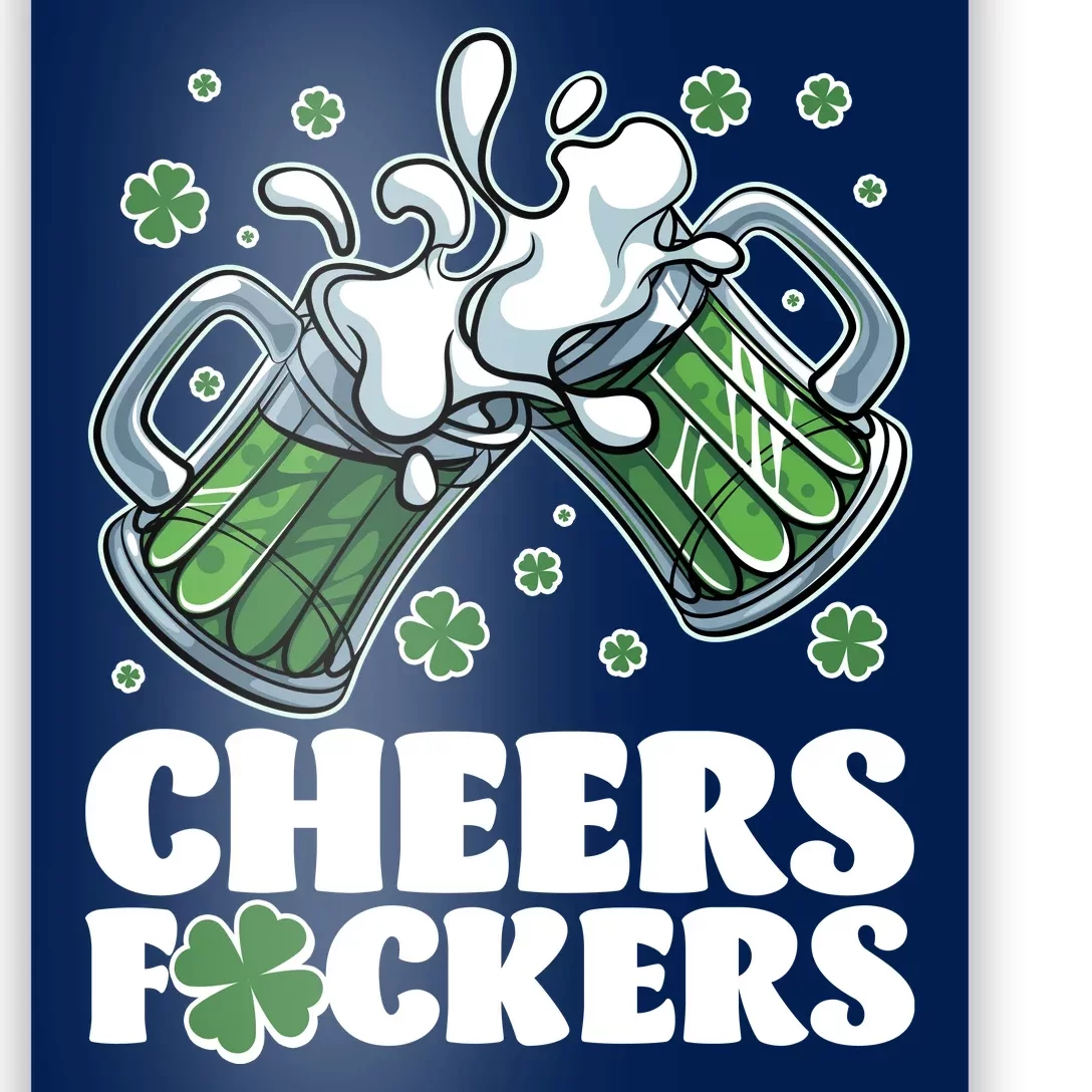 St Patricks Day Cheers Fckers Shamrock Clover Green Beer Poster