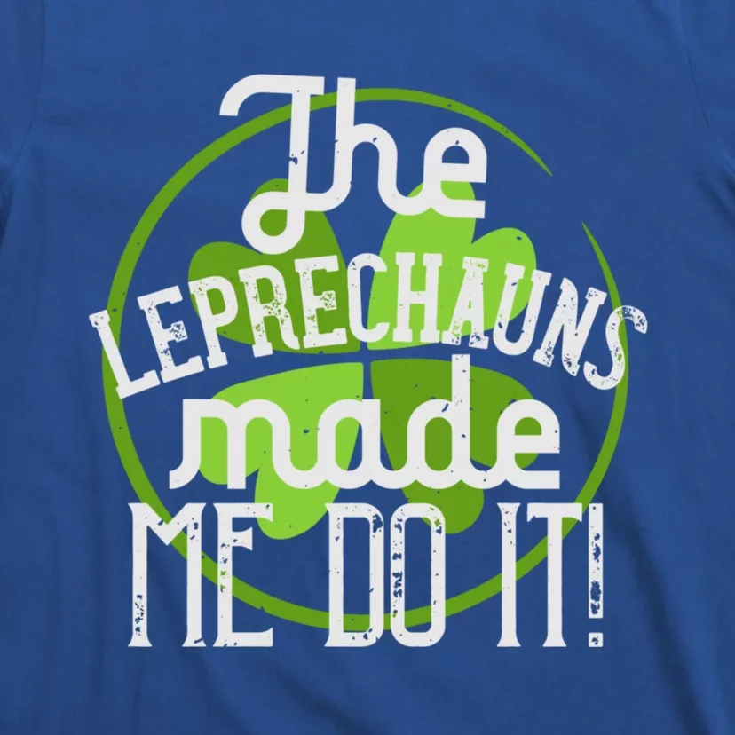 St Patricks Day Gift The Goblins Have Brought Me To This Funny Gift T-Shirt