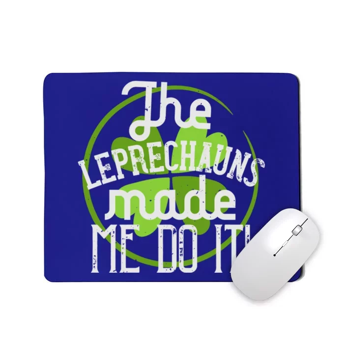 St Patricks Day Gift The Goblins Have Brought Me To This Funny Gift Mousepad