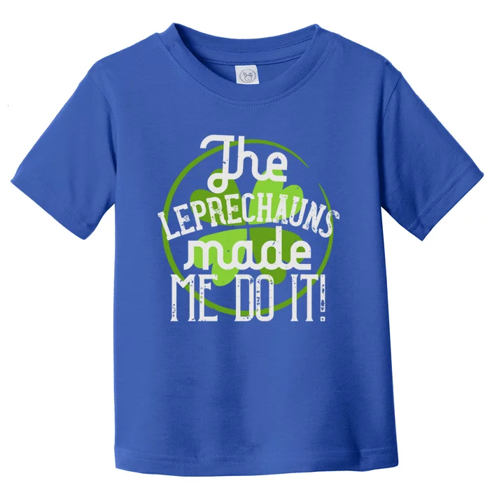 St Patricks Day Gift The Goblins Have Brought Me To This Funny Gift Toddler T-Shirt