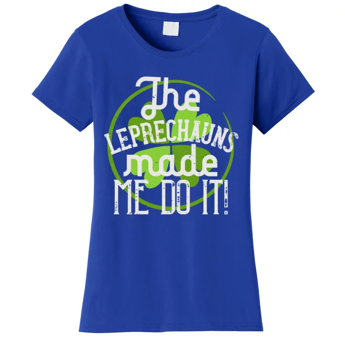 St Patricks Day Gift The Goblins Have Brought Me To This Funny Gift Women's T-Shirt