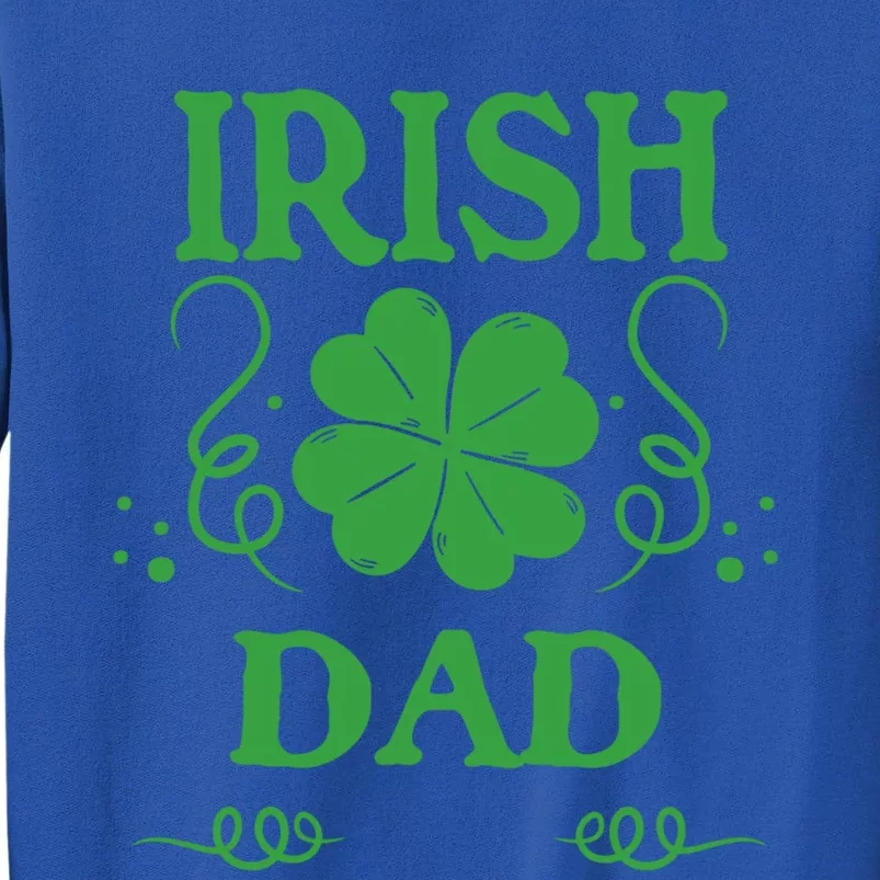 St Patricks Day Proud Irish Dad Clover Shamrock Father Gift Tall Sweatshirt