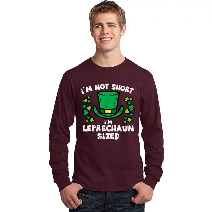 St Patricks Day Not Short Leprechaun Sized Tall Long Sleeve T-Shirt