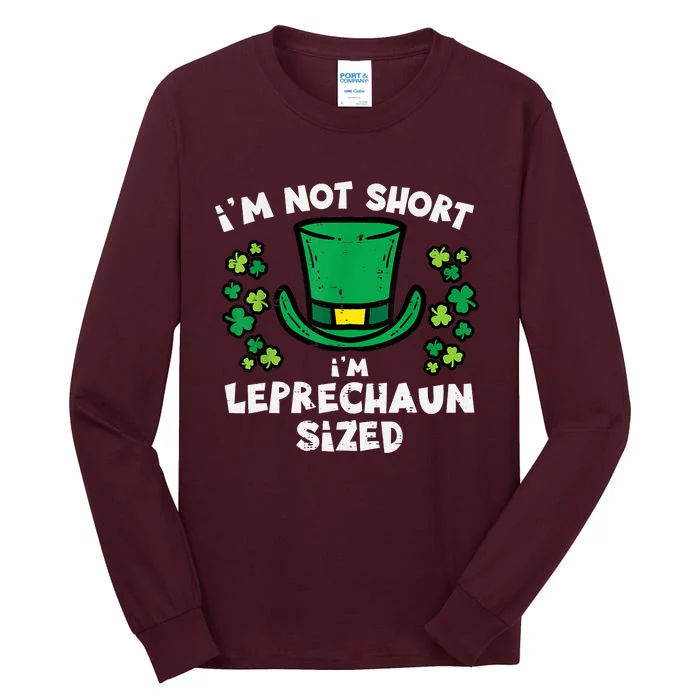 St Patricks Day Not Short Leprechaun Sized Tall Long Sleeve T-Shirt