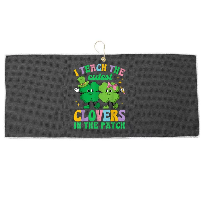 St Patricks Day Teacher I Teach The Cutest Clovers In Patch Large Microfiber Waffle Golf Towel