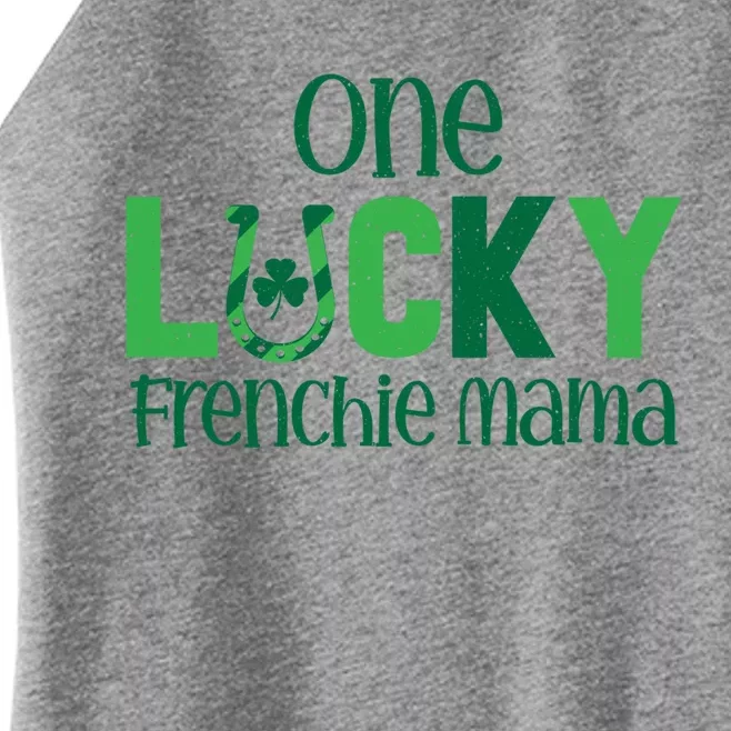 Saint Patricks Day Matching Costumes One Lucky Frenchie Mama Gift Women’s Perfect Tri Rocker Tank