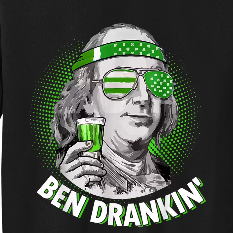 St Patricks Day, Ben Drankin, Funny St Patricks Day, St Patricks Day Drinking Tall Sweatshirt