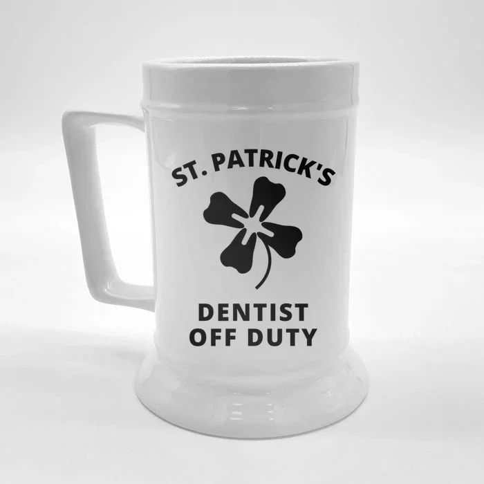 St Patricks Day Parade Dentist Off Duty Funny Humor Irish Gift Front & Back Beer Stein