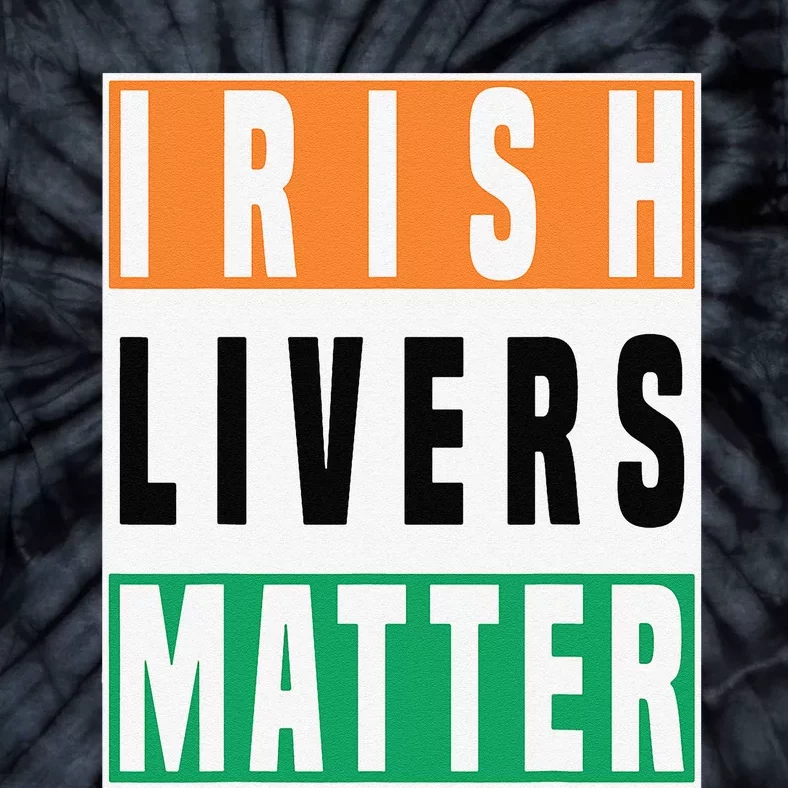 Saint Patrick's Day Irish Livers Matter Tie-Dye T-Shirt