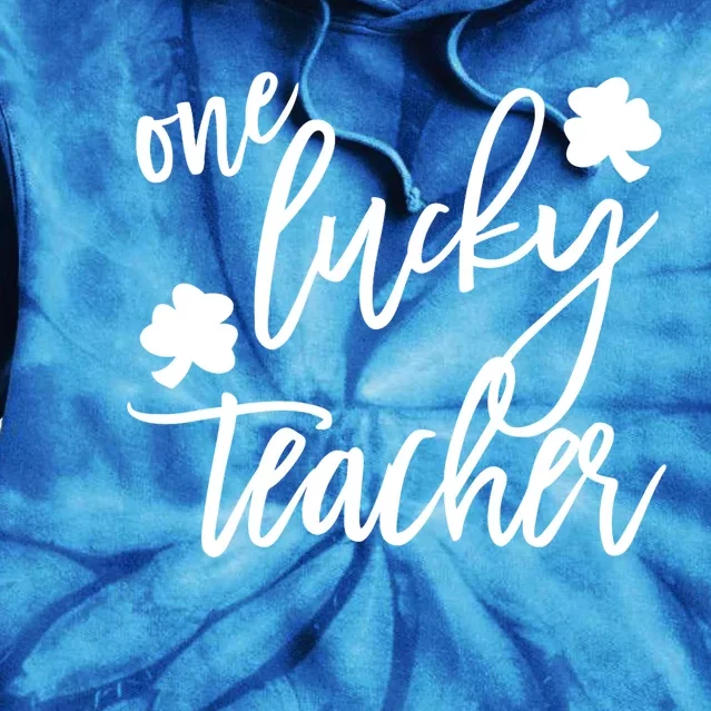 St Patricks Day Prek Kindergarten Teacher One Lucky Teacher Funny Gift Tie Dye Hoodie