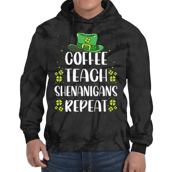 St Patricks Day Teachers Design For Teacher Who Loves Coffee Tie Dye Hoodie