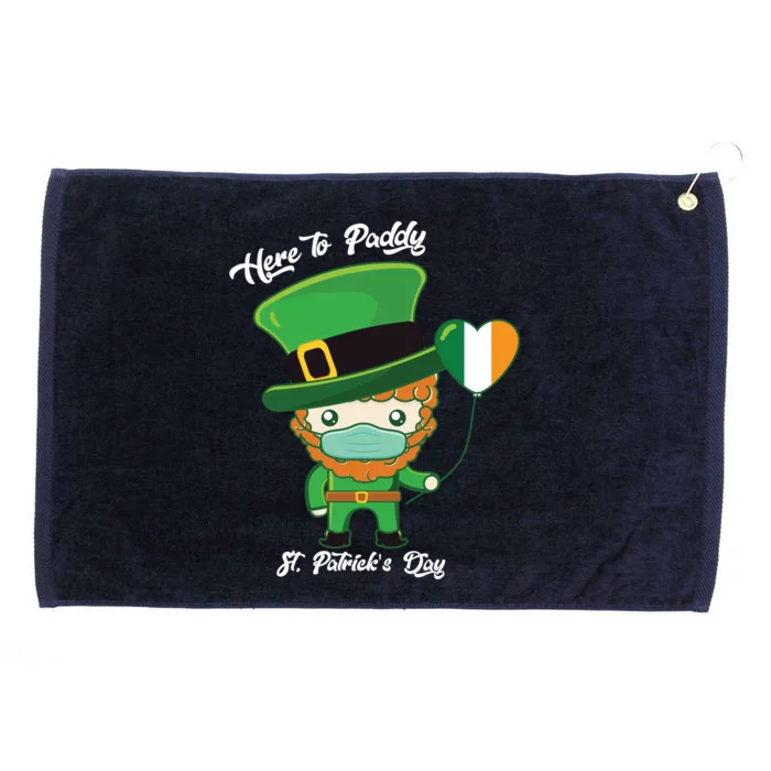 St Patrick's Day Here To Paddy Great Gift Grommeted Golf Towel