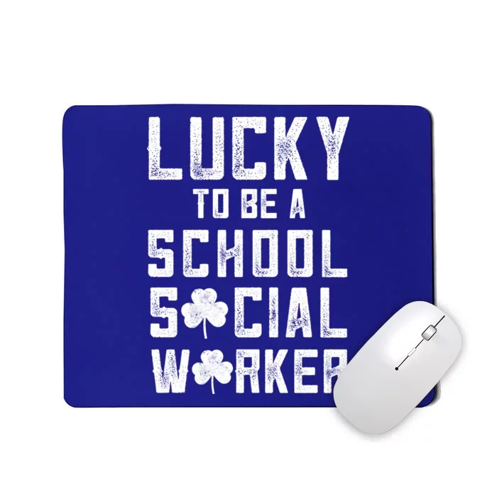 St Patricks Day School Social Worker Cool Gift Lucky Social Work Gift Mousepad