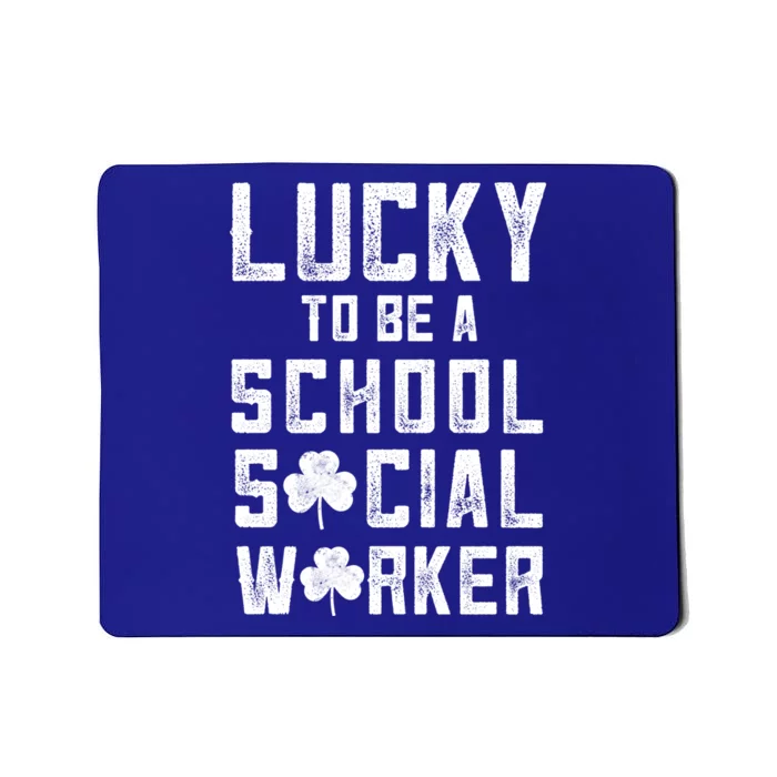 St Patricks Day School Social Worker Cool Gift Lucky Social Work Gift Mousepad